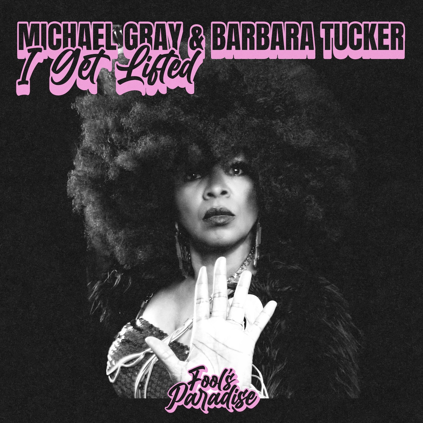 Michael Gray & Barbara Tucker – I Get Lifted (Fool's Paradise)